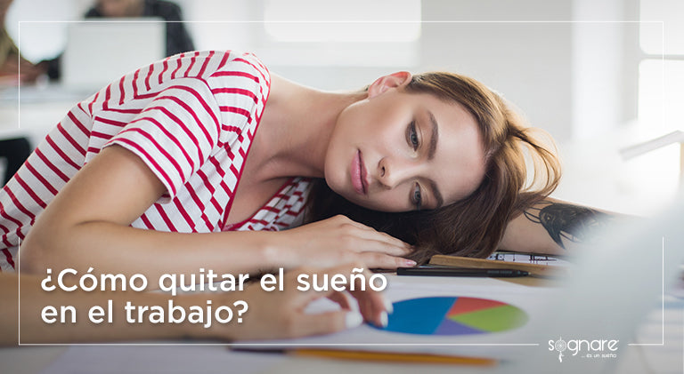 ¿Cómo quitar el sueño en el trabajo?