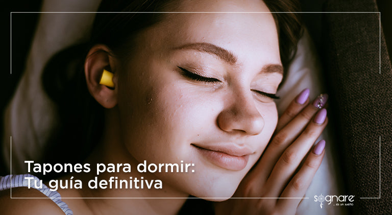 Tapones para dormir: Tu guía definitiva