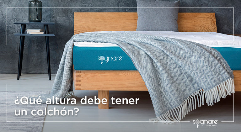 ¿Qué altura debe tener un colchón?-Sognare