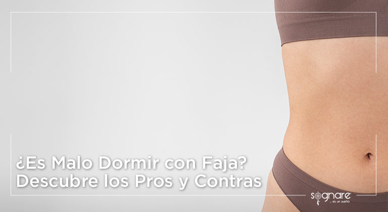 ¿Es malo dormir con faja? Descubre los pros y contras