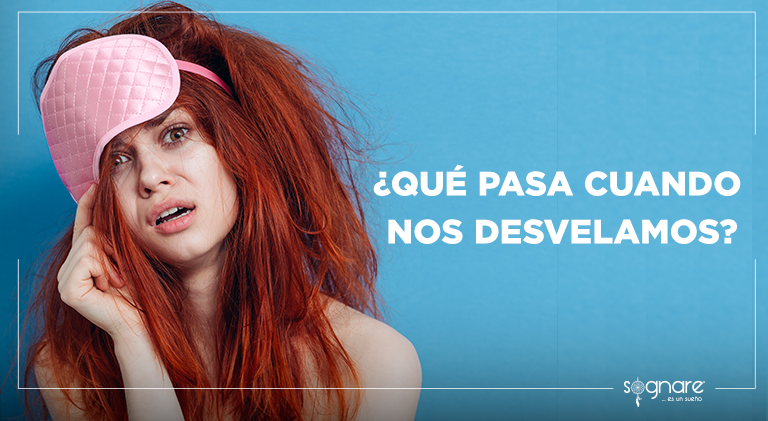 ¿Qué pasa cuando nos desvelamos?