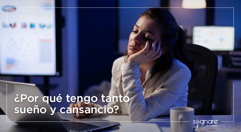 Porque tengo tanto sueño y cansancio