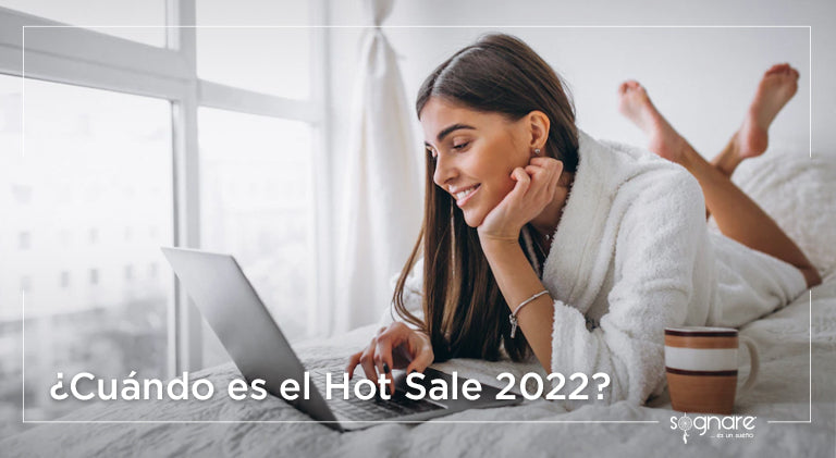 ¿Cuándo es el Hot Sale 2022?-Sognare