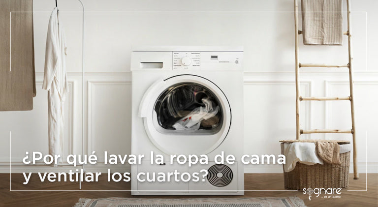 ¿Por qué lavar la ropa de cama y ventilar los cuartos?