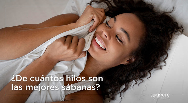 ¿De cuántos hilos son las mejores sábanas?-Sognare