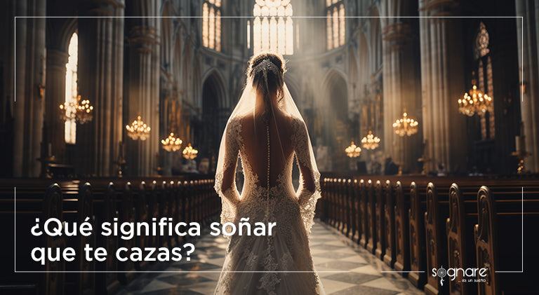 ¿Qué significa soñar que te casas?